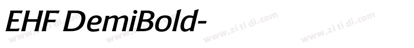 EHF DemiBold字体转换 EHF DemiBold字体转换